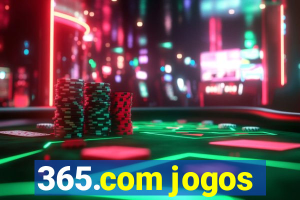 365.com jogos