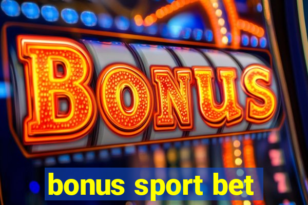 bonus sport bet