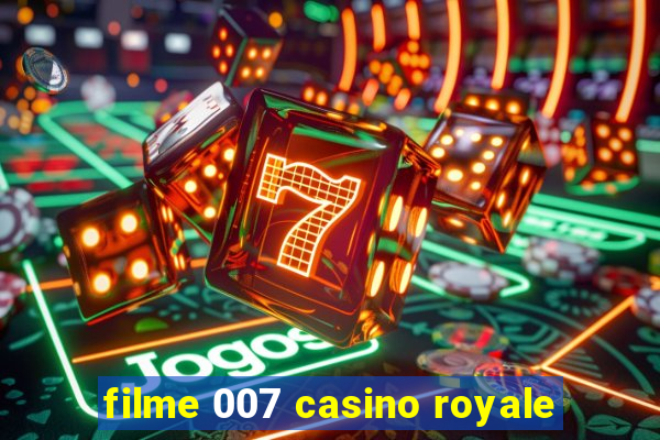 filme 007 casino royale