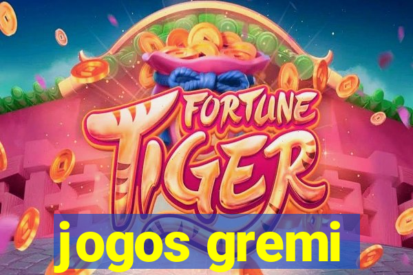 jogos gremi