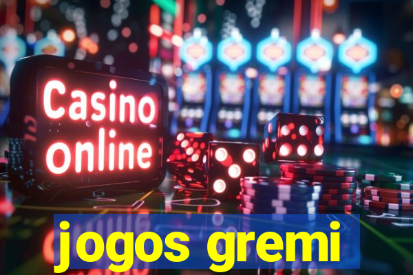 jogos gremi