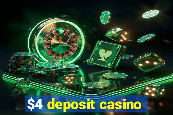 $4 deposit casino