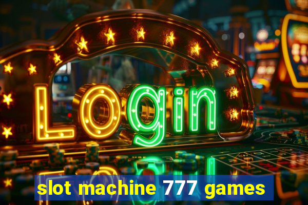 slot machine 777 games