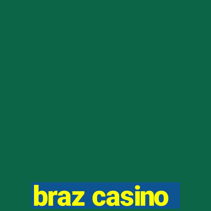 braz casino