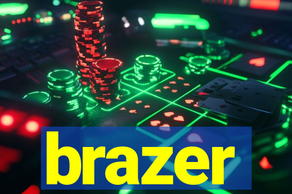 brazer