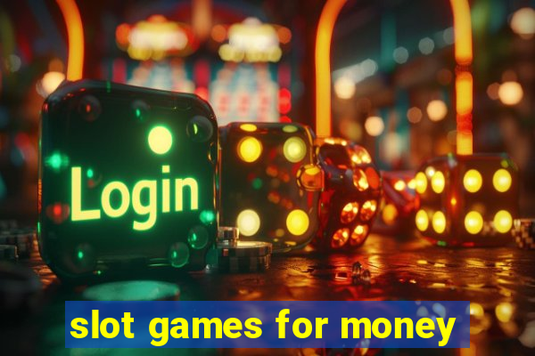 slot games for money