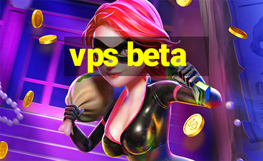 vps beta