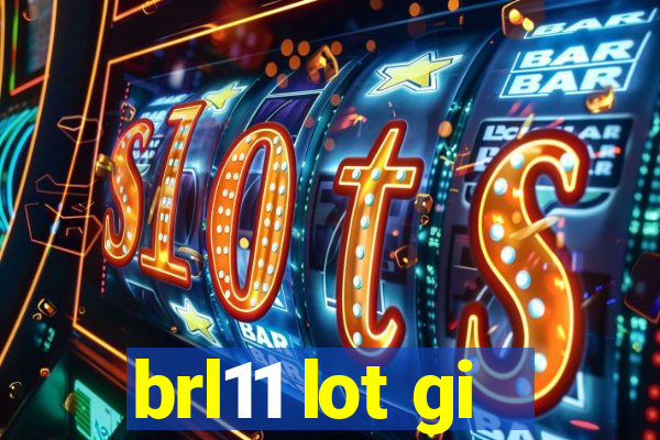 brl11 lot gi