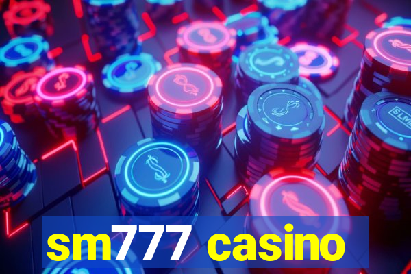 sm777 casino