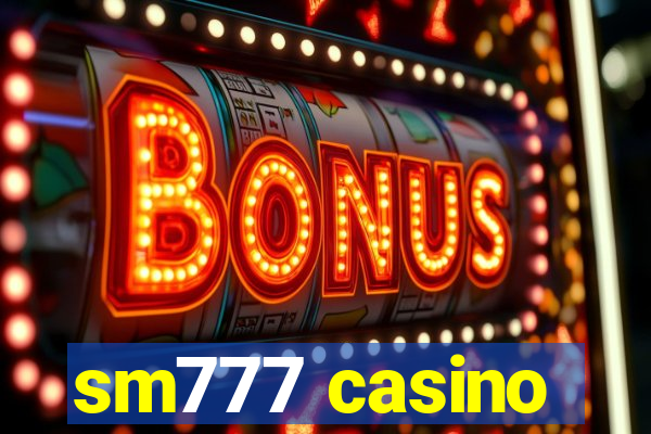 sm777 casino