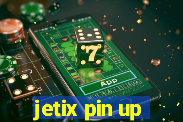 jetix pin up