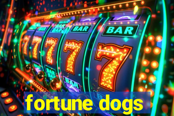 fortune dogs