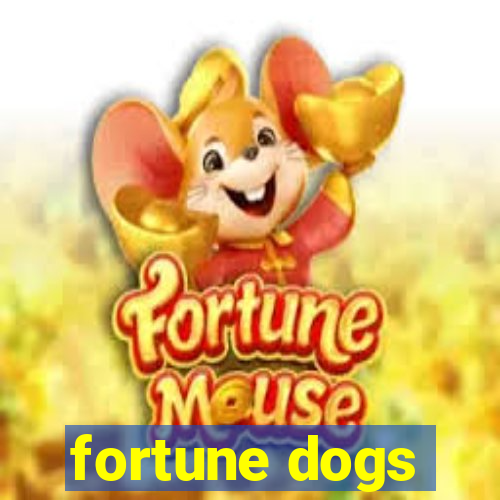 fortune dogs