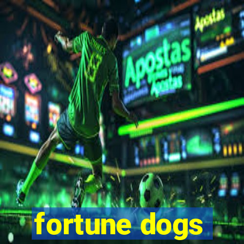 fortune dogs