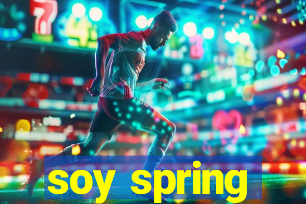 soy spring