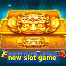 new slot game