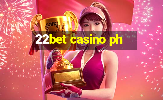 22bet casino ph