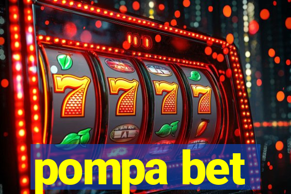 pompa bet