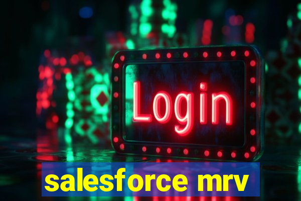 salesforce mrv