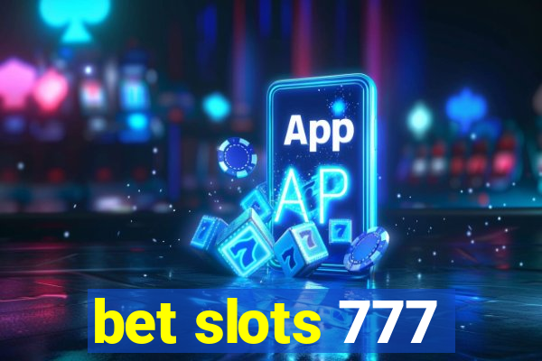 bet slots 777