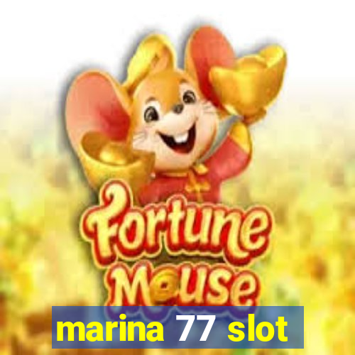 marina 77 slot