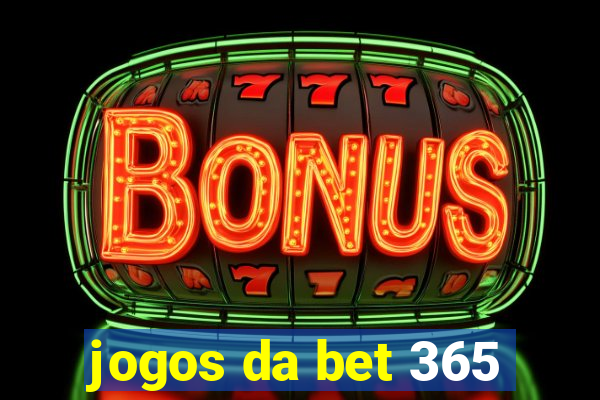 jogos da bet 365