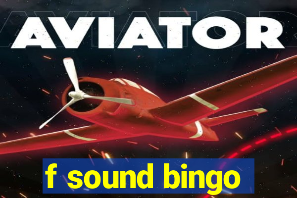 f sound bingo