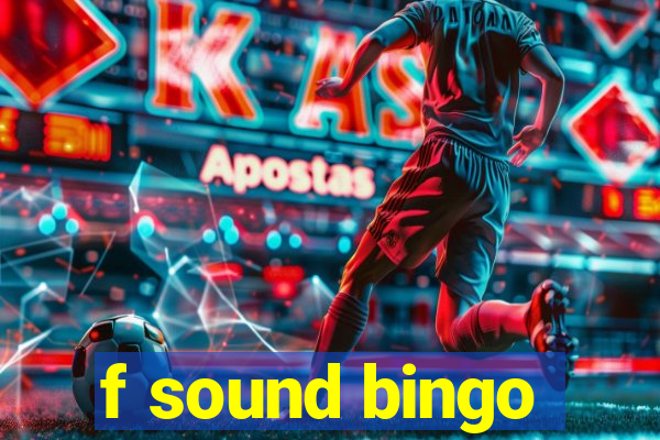 f sound bingo