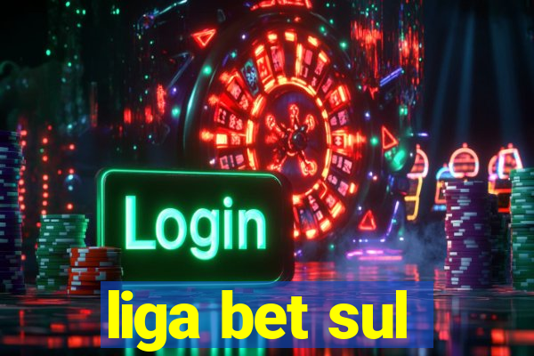 liga bet sul