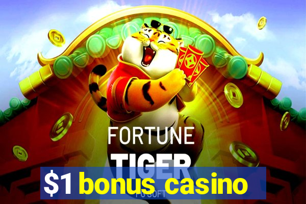 $1 bonus casino