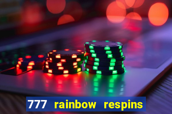 777 rainbow respins slot free play