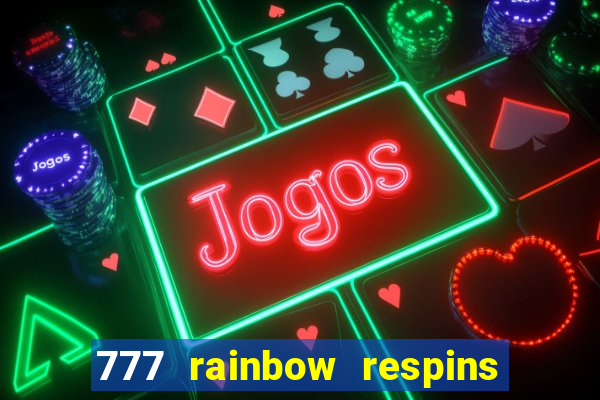 777 rainbow respins slot free play