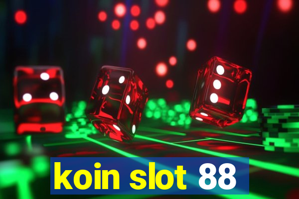 koin slot 88