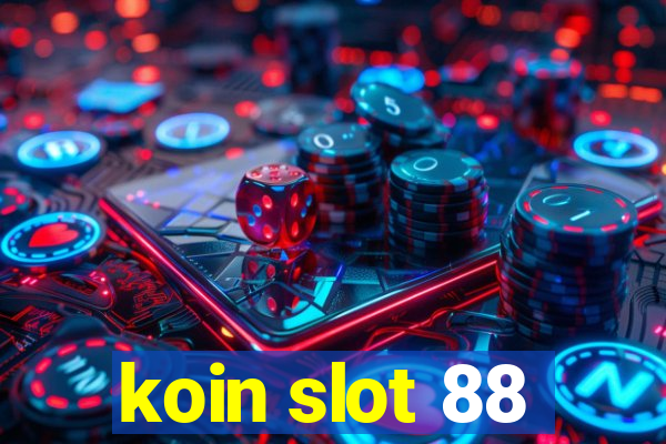 koin slot 88