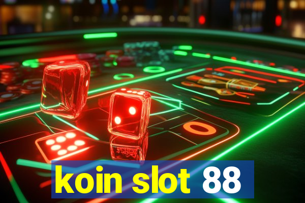 koin slot 88