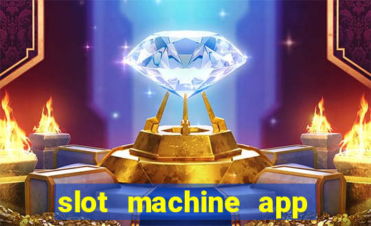 slot machine app with real money