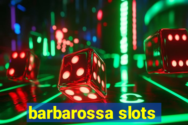 barbarossa slots