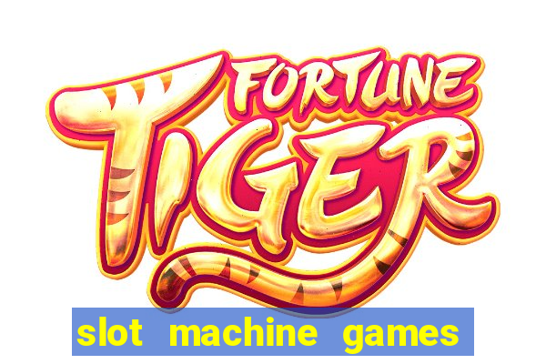 slot machine games for free