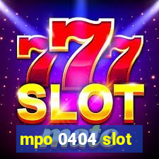 mpo 0404 slot