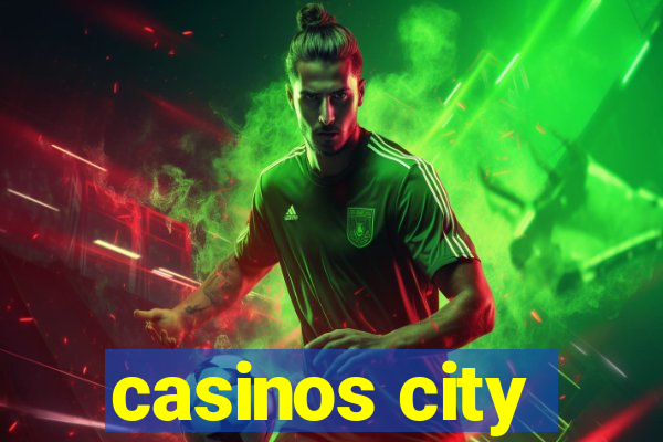 casinos city