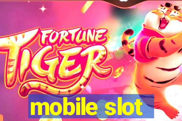 mobile slot