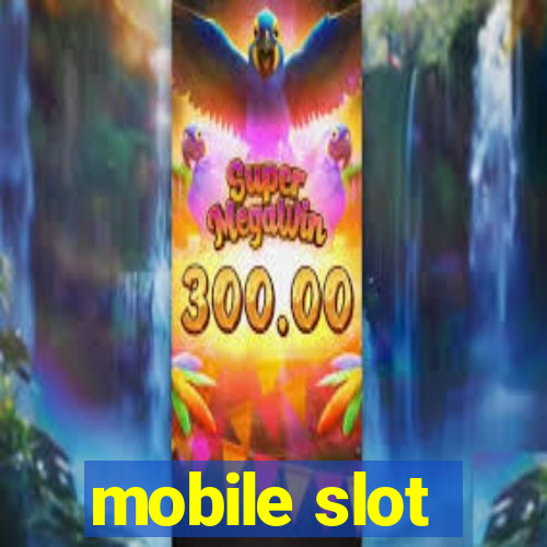 mobile slot