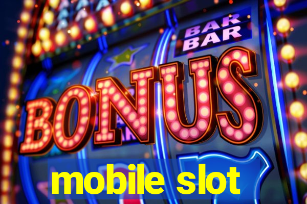 mobile slot