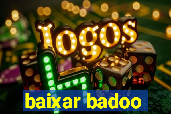 baixar badoo