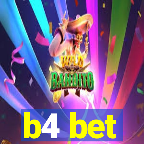 b4 bet