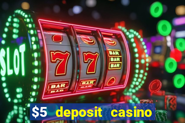 $5 deposit casino in australia