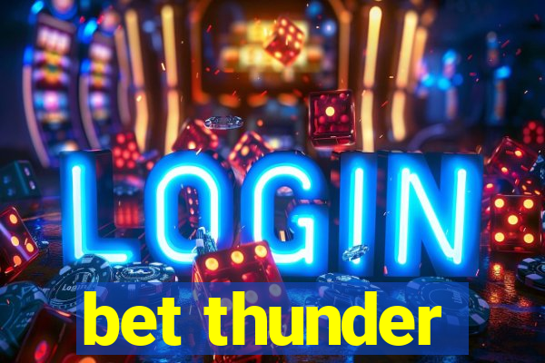 bet thunder