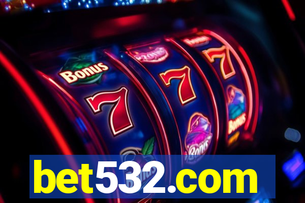 bet532.com