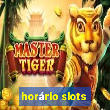 horário slots