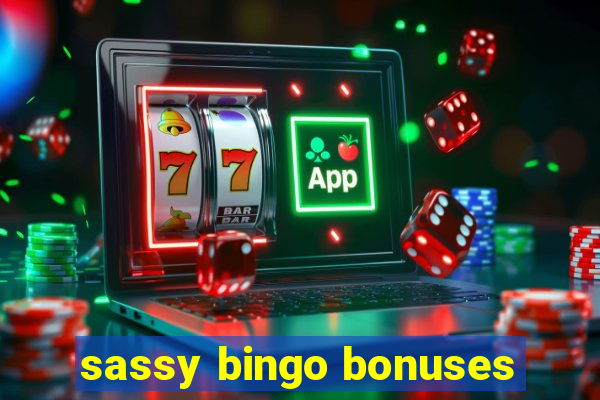 sassy bingo bonuses